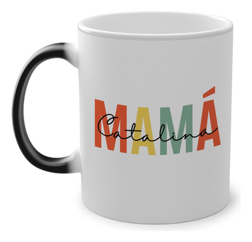 Taza Mágica Personalizada Mamá Regalo Nombre Frase Amiga