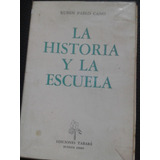 La Historia Y La Escuela Ruben Pablo Cano - Envios