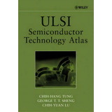 Ulsi Semiconductor Technology Atlas, De Chih-hang Tung. Editorial John Wiley Sons Ltd, Tapa Dura En Inglés