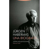 Jurgen Habermas Una Biografia