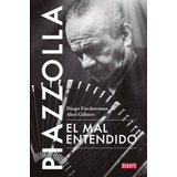 Libro Piazzolla, El Mal Entendido - Fischerman / Gilbert