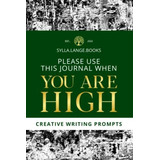 Book : Creative Writing Prompts Please Use This Journal Whe