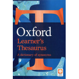 Oxford Learner's Thesaurus - A Dictionary Of Synonyms, De No Aplica. Editorial Oxford University Press, Tapa Blanda En Inglés Internacional, 2023