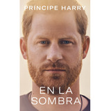 Libro En La Sombra - Príncipe Harry