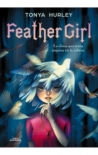 Feather Girl - Tonya Hurley