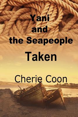 Libro Yani And The Seapeople: Taken - Coon, Cherie