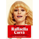 El Arte De Ser Raffaella Carrà