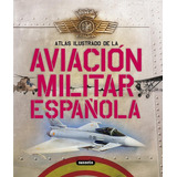 La Aviaciãâ³n Militar Espaãâ±ola, De Permuy López, Rafael Ángel. Editorial Susaeta, Tapa Dura En Español