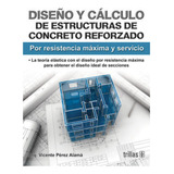 Diseño Y Cálculo De Estructuras Concreto Reforzado Original