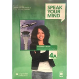 Speak Your Mind 4a - Student's Book + Student's App + Digital Wb, De Rogers, Mickey. Editorial Macmillan, Tapa Tapa Blanda En Inglés Americano, 2022