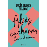 Libro Adiós Cachorra 2 - Lucía Numer Bellomi - Planeta