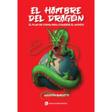 Libro El Hambre Del Dragon - Agustin Barletti