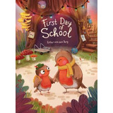 Libro First Day Of School - Esther Van Den Berg