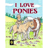 Libro I Love Ponies Coloring Book - Ellen Sallas
