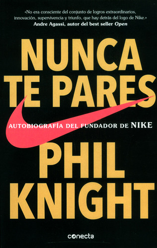 Nunca Te Pares Autobiografía Del Fundador De Nike/ Phil Knig