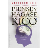 Libro : Piense Y Hagase Rico (exito) - Hill, Napoleon