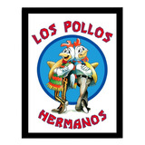 Quadro Breaking Bad Los Pollos Hermanos 33x43cm