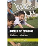 Libro : Cuanto Me Ama Dios Un Cuento De Amor - Wojnar,...