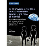 Si El Universo Está Lleno De Extraterrestres... ¿dónde Está 