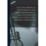 Libro Electro-medical Instruments And Their Management, A...