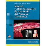 Manual Y Atlas Fotográfico De Anatomía Del Aparato Locomotor