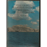 Atlas Grafico De Las Islas Baleares   Editorial Aguilar 