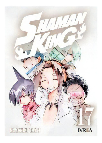 Shaman King 17, De Takei, Hiroyuki. Editorial Ivrea ,editorial, Tapa Blanda En Español