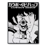 Cuadro Anime - Cowboy Bebop