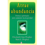 Atrae Abundancia - Elizabeth Clare Prophet