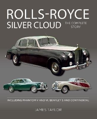 Rolls-royce Silver Cloud - The Complete Story : (bestseller)