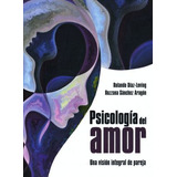 Libro Psicología Del Amor. Una Visión Integral De Pareja Zku