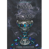 Dama De Humo, De Laura Sebastian. Editorial Penguin Random House, Tapa Blanda, Edición 2020 En Español