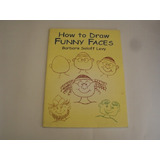 Libro Infantil How To Draw Funny Faces - Barbara Levy
