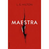 Maestra, De Hilton, L. S.. Serie Thriller Editorial Roca Trade, Tapa Blanda En Español, 2016