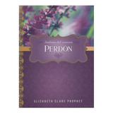 Perdon Jardines Del Corazon - Prophet Elizabeth (libro)