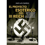 El Proyecto Esotérico Del Iii Reich