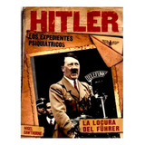 Hitler, Los Expedientes Psiquiatricos, De Nigel Cawthorne. Editorial Mirlo, Tapa Blanda En Español