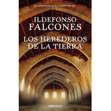 Los Herederos De La Tierra - Falcones, Ildefonso