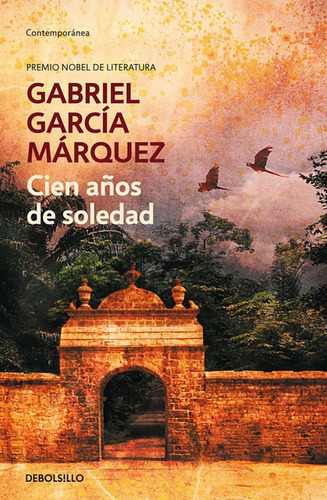 Cien Años De Soledad, De Gabriel García Márquez. Editorial Debolsillo, Tapa Blanda En Español, 2021