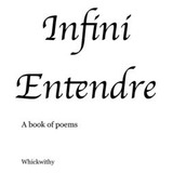 Libro Infini Entendre - Whickwithy