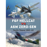 Libro F6f Hellcat Vs A6m Zero Sen Pacific Theater 1943-44