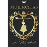 Libro: Mujercitas (con Notas) (edición En Español)