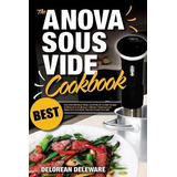 Libro Anova Sous Vide Cookbook : Best Complete Effortless...