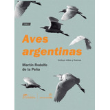 Aves Argentinas 1-de La Peña, Martin Rodolfo-univ.nac.litora