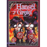 Libro: Hansel Y Gretel: La Novela Grafica (graphic Spin En