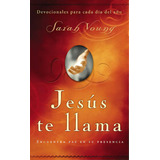 Jesus Te Llama: Encuentra Paz En Su Presencia, De Young, Sarah. Editorial Grupo Nelson, Tapa Blanda En Español, 2010