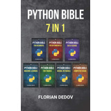 Libro: The Python Bible 7 In 1: Volúmenes Uno Al Siete