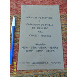 Antiguo Manual Servicio Catalogo Modelos 45m...chassis Feder