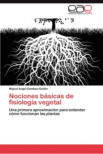 Libro: Nociones Básicas De Fisiología Vegetal: Una Primera A