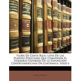 Libro Flora De Costa Rica : Lista De Las Plantas Disecada...